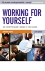 Image for Working for yourself  : an entrepreneur&#39;s guide to the basics