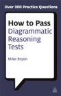 Image for How to pass diagrammatic reasoning tests  : essential practice for abstract, input type and spatial reasoning tests