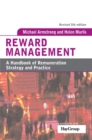 Image for Reward management  : a handbook of remuneration strategy and practice
