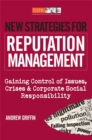 Image for New strategies for reputation management  : gaining control of issues, crises &amp; corporate social responsibility