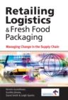 Image for Retailing logistics &amp; fresh food packaging: managing change in the supply chain