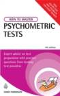 Image for How to master psychometric tests  : expert advice on test preparation with practice questions from leading test providers