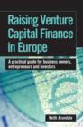 Image for Raising venture capital finance in Europe: a practical guide for business owners, entrepreneurs and investors