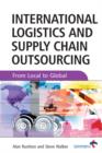 Image for International logistics and supply chain outsourcing: from local to global