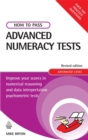 Image for How to pass advanced numeracy tests  : improve your scores in numerical reasoning and data interpretation psychometric tests