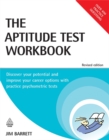 Image for The aptitude test workbook  : discover your potential and improve your career options with practice psychometric tests