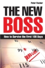 Image for The new boss  : how to survive the first 100 days