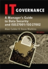 Image for IT governance  : a manager&#39;s guide to data security and ISO 27001/ISO 27002