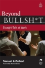 Image for Beyond bullshit  : straight-talk at work