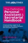 Image for The definitive personal assistant &amp; secretarial handbook  : a best-practice guide for all secretaries, PAs, office managers and executive assistants