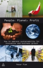 Image for People, planet, profit  : how to embrace sustainability for innovation and business growth