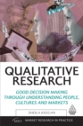 Image for Qualitative research  : good decision making through understanding people, cultures and markets