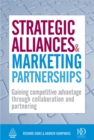 Image for Strategic alliances &amp; marketing partnerships  : gaining competitive advantage through collaboration and partnering