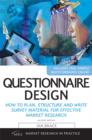 Image for Questionnaire design: how to plan, structure and write survey material for effective market research