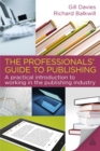 Image for The Professionals&#39; Guide to Publishing