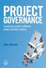 Image for Project governance: a practical guide to effective project decision making