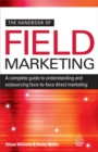 Image for The handbook of field marketing  : a complete guide to understanding and outsourcing face-to-face direct marketing