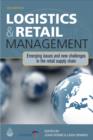 Image for Logistics and retail management: emerging issues and new challenges in the retail supply chain