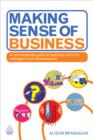 Image for Making sense of business: a no-nonsense guide to business skills for managers and entrepreneurs