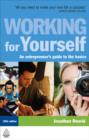 Image for Working for yourself: an entrepreneur&#39;s guide to the basics.