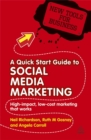 Image for A quick start guide to social media marketing  : high-impact, low-cost marketing that works