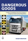 Image for Dangerous goods: a guide to exemptions from the carriage of dangerous goods by road regulations