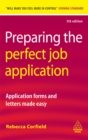 Image for Preparing the Perfect Job Application: Application Forms and Letters Made Easy