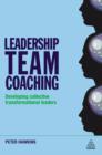 Image for Leadership Team Coaching: Developing Collective Transformational Leadership