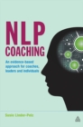 Image for NLP coaching: an evidence-based approach for coaches, leaders and individuals