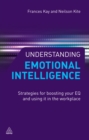 Image for Understanding emotional intelligence: strategies for boosting your EQ and using it in the workplace