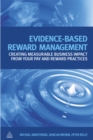 Image for Evidence-based reward management: creating measurable business impact from your pay and reward practices