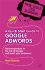 Image for A quick start guide to Google AdWords  : how to get your product to the top of Google and reach your customers