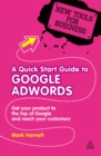 Image for A quick start guide to Google AdWords: how to get your product to the top of Google and reach your customers