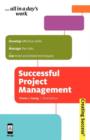 Image for Successful Project Management : Apply Tried and Tested Techniques Develop Effective PM Skills and Plan Implement and Evaluate