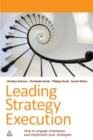 Image for Leading strategy execution: how to engage employees and implement your strategies