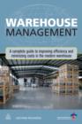 Image for Warehouse management: a complete guide to improving efficiency and minimizing costs in the modern warehouse