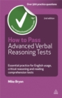 Image for How to pass advanced verbal reasoning tests  : essential practice for English usage, critical reasoning and reading comprehension tests