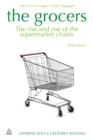 Image for The grocers: the rise and rise of the supermarket chains