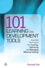 Image for 101 learning and development tools: essential techniques for creating, delivering and managing effective training