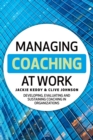 Image for Managing Coaching at Work: Understanding, Delivering and Assessing Coaching in Organizations