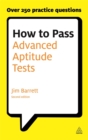 Image for How to pass advanced aptitude tests  : assess your potential and analyse your career options with graduate and managerial level psychometric tests