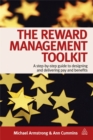 The reward management toolkit  : a step-by-step guide to designing and delivering pay and benefits - Armstrong, Michael