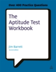 Image for The aptitude test workbook  : discover your potential and improve your career options with practice psychometric tests
