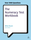 Image for The numeracy test workbook  : everything you need for a successful programme of self study including quick tests and full-length realistic mock-ups