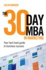 Image for The 30 day MBA in marketing