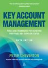 Image for Key account management: tools and techniques for achieving profitable key supplier status