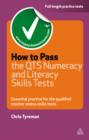 Image for How to pass the QTS numeracy and literacy skills tests: essential practice for the qualified teacher status skills tests