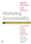 Image for Marketing accountability  : a new metrics model to measure marketing effectiveness