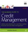 Image for The business guide to credit management  : advice and solutions for cash-flow control, financial risk and debt management.