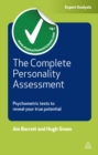 Image for The complete personality assessment: psychometric tests to reveal your true potential